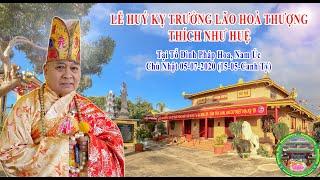 Lễ Huý Kỵ Trưởng Lão Hoà Thượng Thích Như Huệ