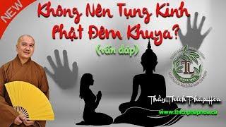 Không Nên Tụng Kinh Phật Đêm Khuya vì Sẽ Kêu Gọi Cõi Âm?